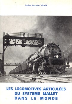 Les locomotives articulées du système Mallet dans le monde